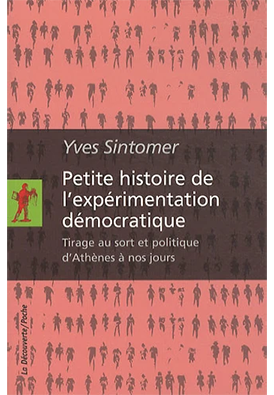 Soirée démocratie participative en collaboration avec le CEFC et avec Yves Sintomer, auteur de « Petite histoire de l'expérimentation démocratique », le jeudi 4 juillet de 18h à 19h à Parenthèses